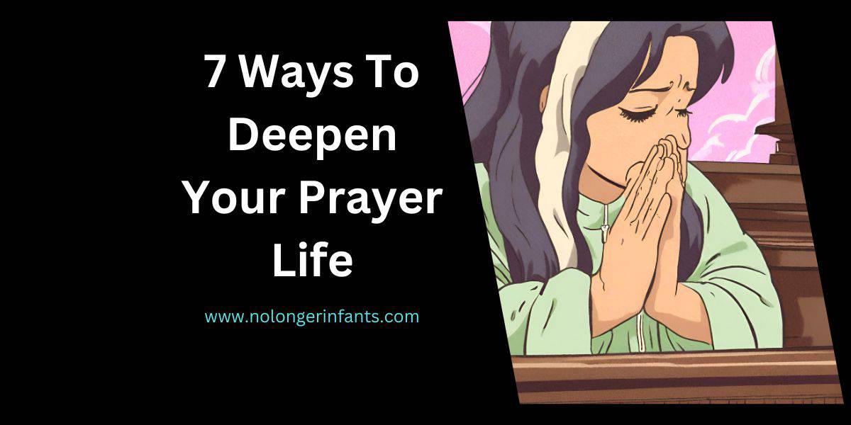 Girl deepn in prayer. Ways to deepen your prayer life.